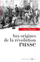 Aux origines de la révolution russe