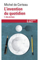 L'invention du quotidien - vol01 - arts de faire