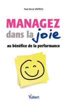 Managez dans la joie au bénéfice de la performance -