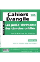 Cahiers evangile - numero 135 les judeo-chretiens: des temoins oublies