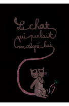 Le chat qui parlait malgré lui