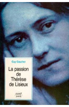 La passion de therese de lisieux