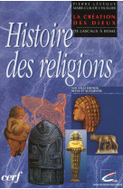 Histoire des religions - la creation des dieux