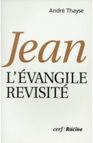 Jean, l'évangile revisité