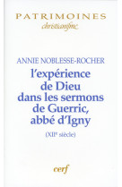 L'expérience de dieu dans les sermons de guerric, abbé d'igny