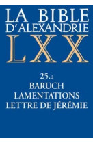 La bible d'alexandrie 25 baruch, lamentations, lettre de jeremie