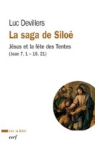 La saga de siloé - jésus et la fête des tentes (jean 7, 1-10, 21)