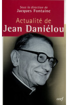 Actualité de jean daniélou