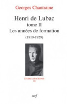 Henri de lubac - tome 2 les années de formation (1919-1929)