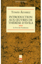 Introduction aux oeuvres de thérèse d'ávila, iii