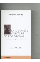 La dernière solitaire de port-royal