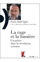 La rage et la lumière un prètre dans la révolution syrienne