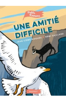 Une amitié difficile