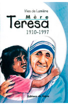 Mère teresa, vies de lumière