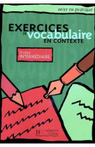 Mise en pratique : exercices de vocabulaire - livre de l'élève (intermédiaire)