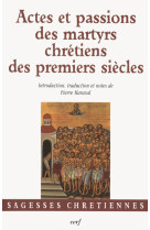 Actes et passions des martyrs chrétiens des premiers siècles