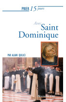 Prier 15 jours avec saint dominique