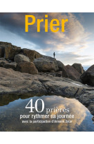 Hs 40 prières pour rythmer sa journée