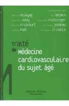 Traité de médecine cardiovasculaire du sujet âgé