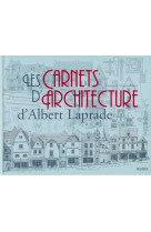 Les carnets d'architecture d'albert laprade