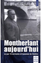 Montherlant aujourd'hui