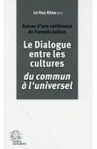 Dialogue entre les cultures francois jullien