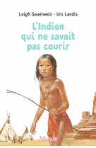 L'indien qui ne savait pas courir