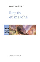 Reçois et marche