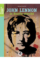 John lennon - le beatle revolte