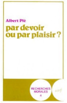 Par devoir ou par plaisir ?