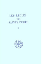 Les regles des saints peres - tome 2