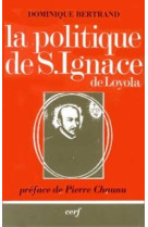 La politique de saint ignace de loyola