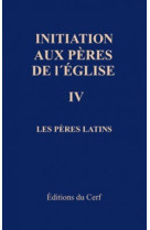 Initiation aux pères de l'église, iv