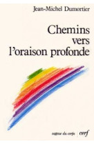 Chemins vers l'oraison profonde