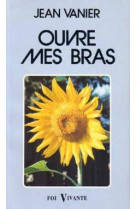 Ouvre mes bras