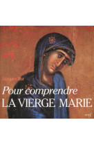 Pour comprendre la vierge marie