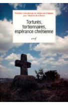 Torturés, tortionnaires, espérance chrétienne