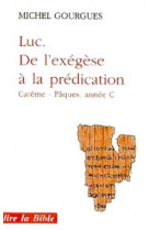 Luc, de l'exégèse à la prédication