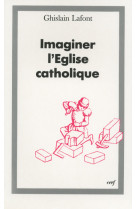 Imaginer l'église catholique