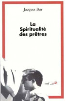 La spiritualité des prêtres