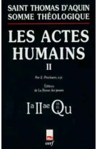 Somme théologique : les actes humains, ii