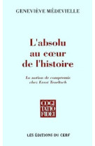 L'absolu au cur de l'histoire