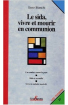 Le sida, vivre et mourir en communion