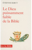 Le dieu puissamment faible de la bible