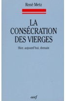 La consecration des vierges - hier, aujourd'hui, demain