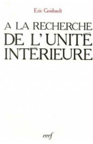 A la recherche de l'unite interieure