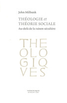 Theologie et theorie sociale