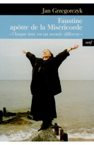 Faustine, apôtre de la miséricorde