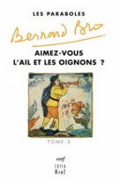 Les paraboles - tome 3 aimez-vous l'ail et les oignons ?