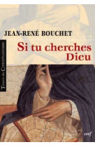 Si tu cherches dieu